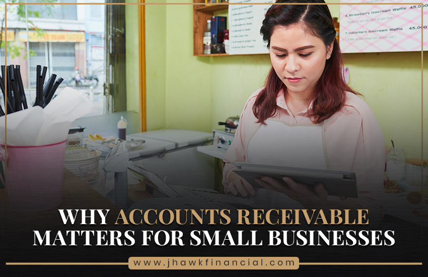 Why Accounts Receivable Matters for Small Businesses