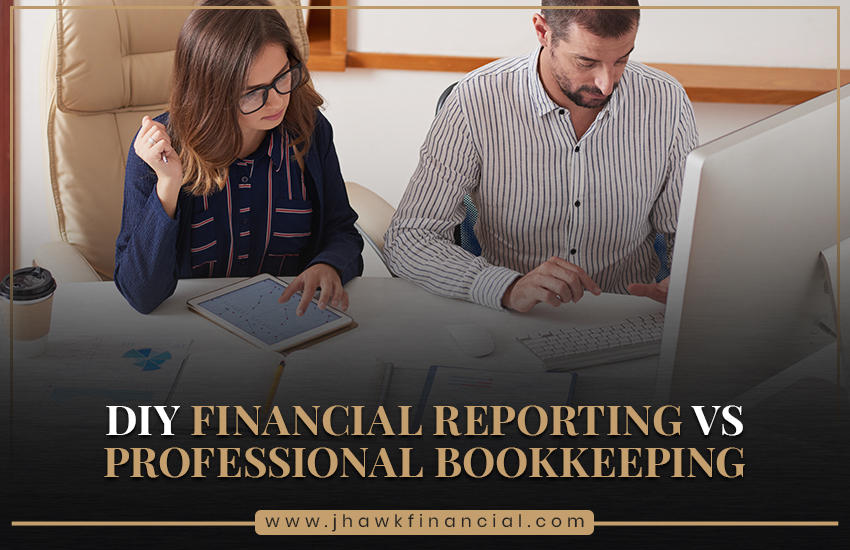 DIY Financial Reporting vs Professional Bookkeeping