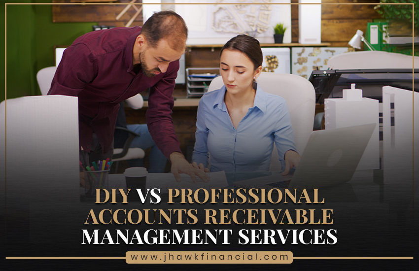 DIY vs Professional Accounts Receivable Management Services