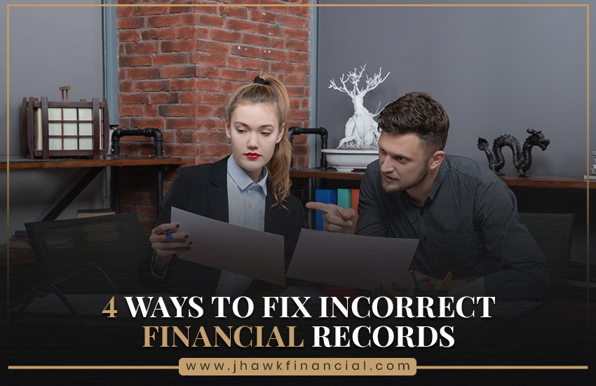 4 Ways to Fix Incorrect Financial Records